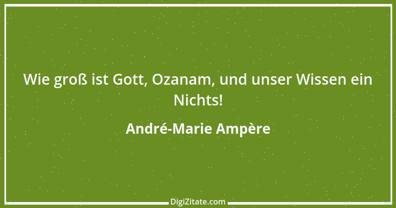 Zitat von André-Marie Ampère 1