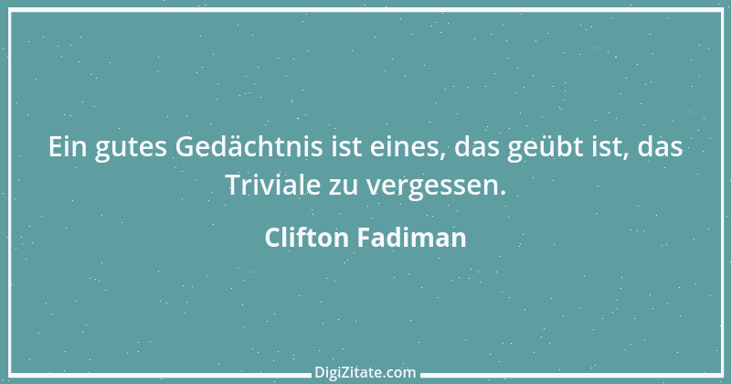 Zitat von Clifton Fadiman 2