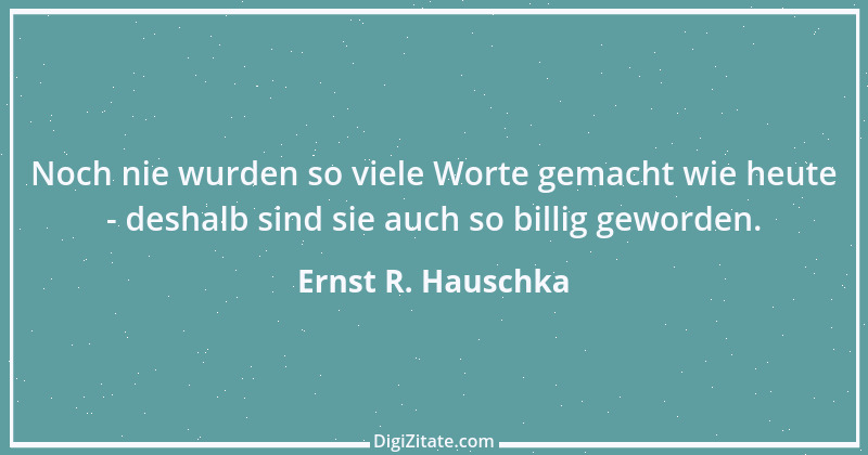 Zitat von Ernst R. Hauschka 38