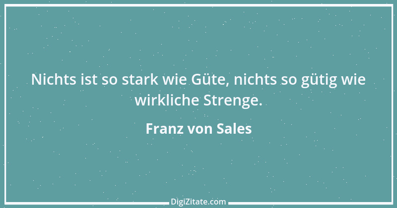 Zitat von Franz von Sales 8