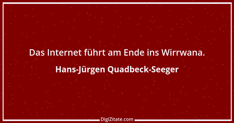 Zitat von Hans-Jürgen Quadbeck-Seeger 10