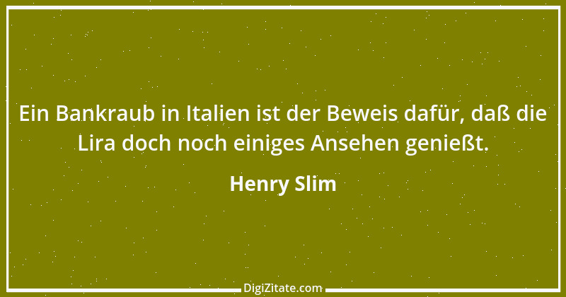 Zitat von Henry Slim 1