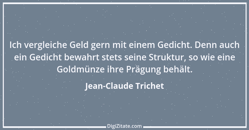 Zitat von Jean-Claude Trichet 1