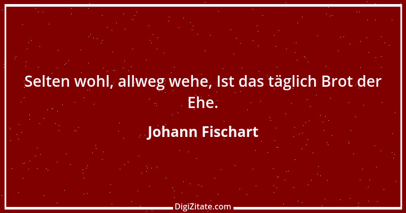 Zitat von Johann Fischart 11