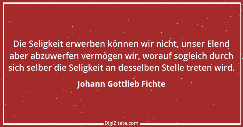 Zitat von Johann Gottlieb Fichte 76