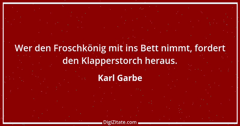 Zitat von Karl Garbe 10