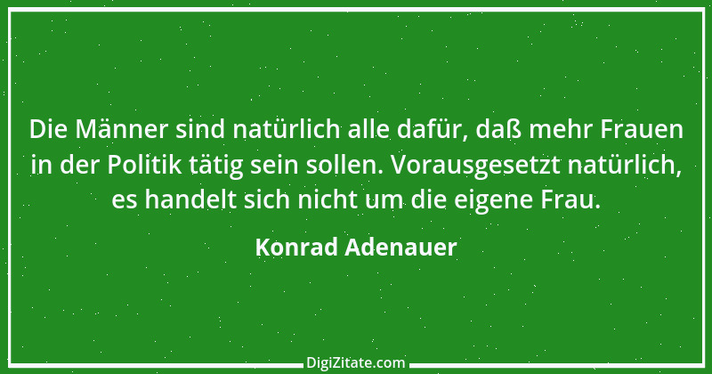 Zitat von Konrad Adenauer 151