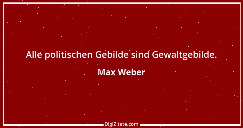 Zitat von Max Weber 27