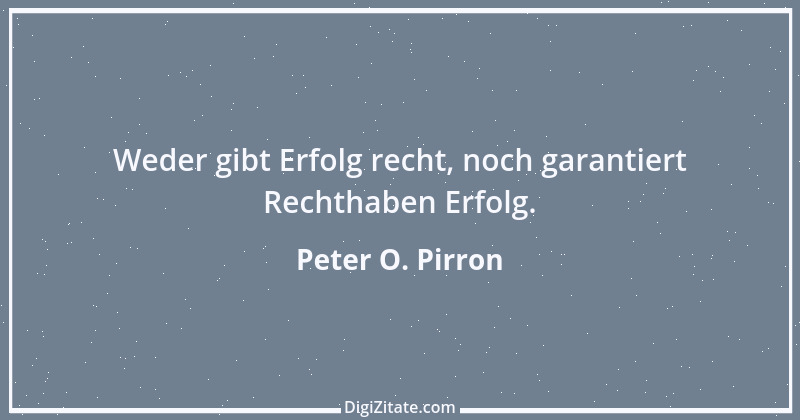 Zitat von Peter O. Pirron 9