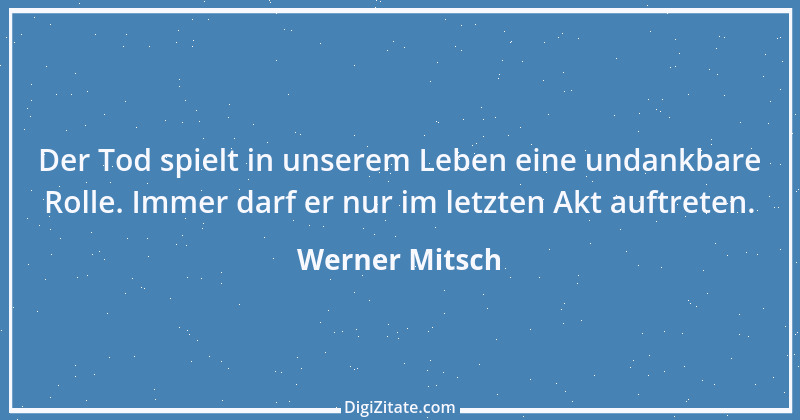 Zitat von Werner Mitsch 86