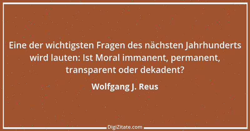 Zitat von Wolfgang J. Reus 1222