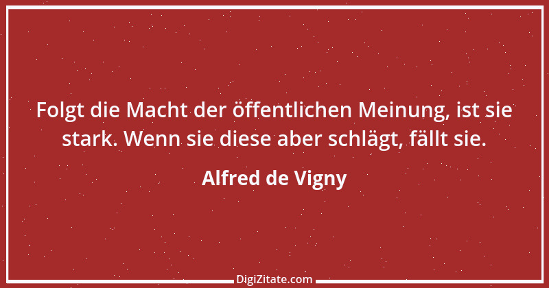 Zitat von Alfred de Vigny 1