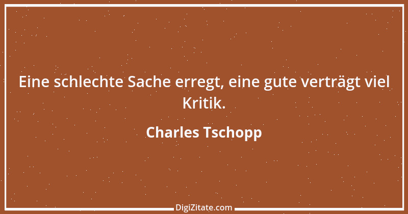 Zitat von Charles Tschopp 3