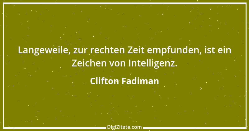 Zitat von Clifton Fadiman 3