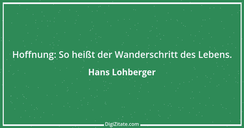 Zitat von Hans Lohberger 31