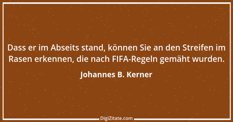 Zitat von Johannes B. Kerner 4