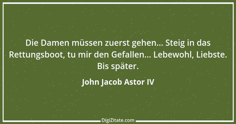 Zitat von John Jacob Astor IV 1