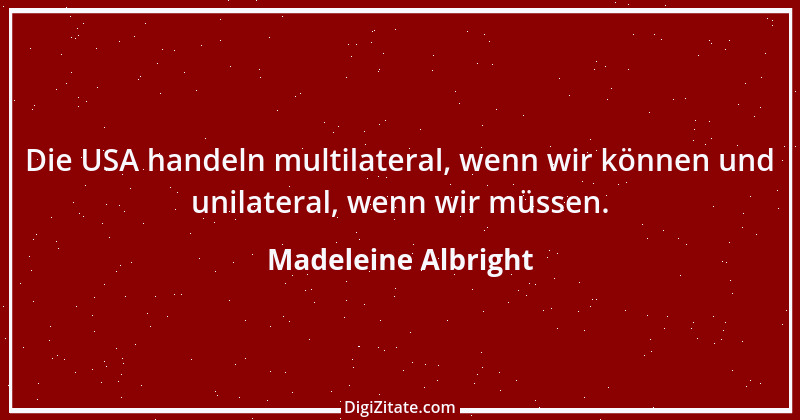 Zitat von Madeleine Albright 1