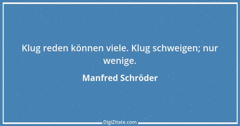 Zitat von Manfred Schröder 81