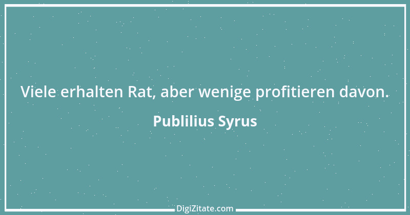 Zitat von Publilius Syrus 48