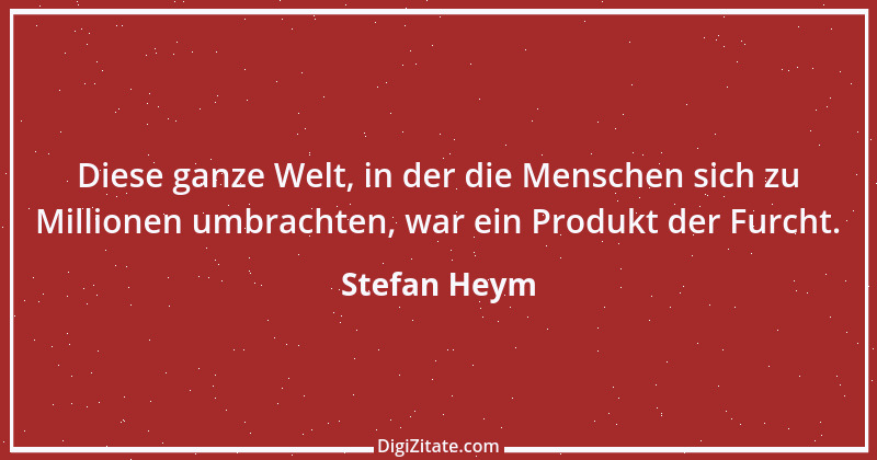 Zitat von Stefan Heym 28