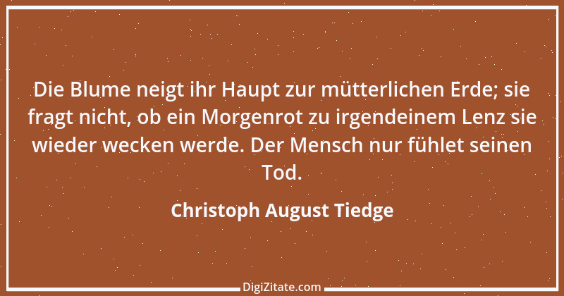 Zitat von Christoph August Tiedge 8