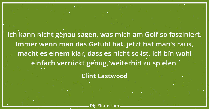 Zitat von Clint Eastwood 1