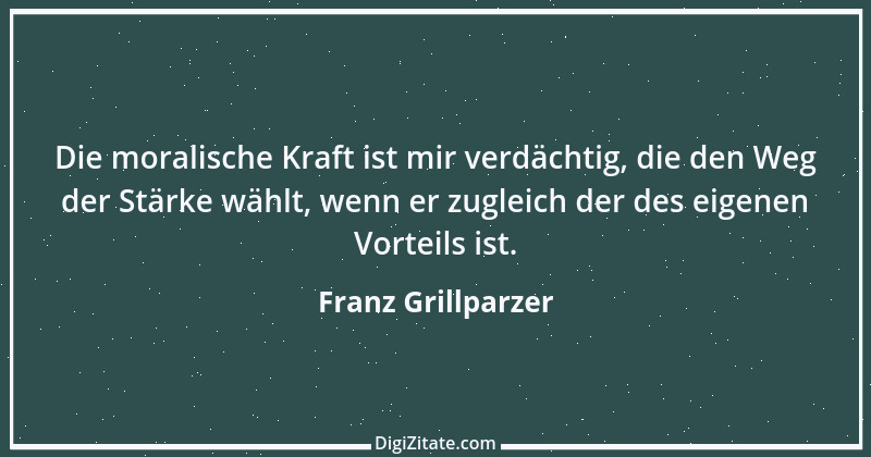 Zitat von Franz Grillparzer 230