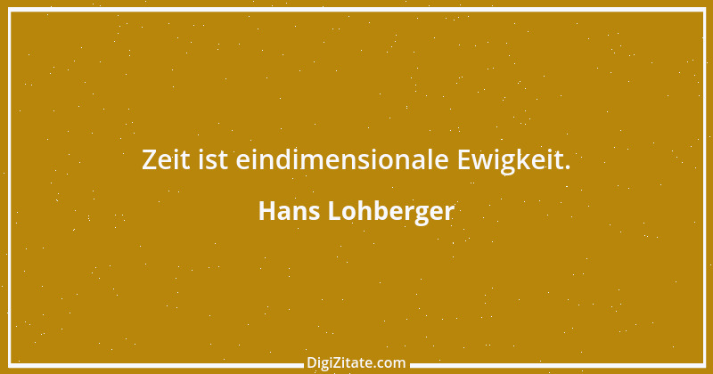 Zitat von Hans Lohberger 32