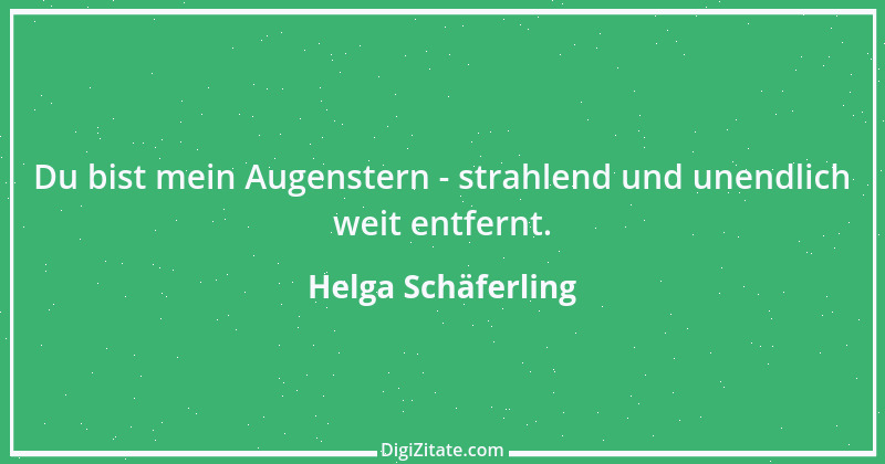 Zitat von Helga Schäferling 139