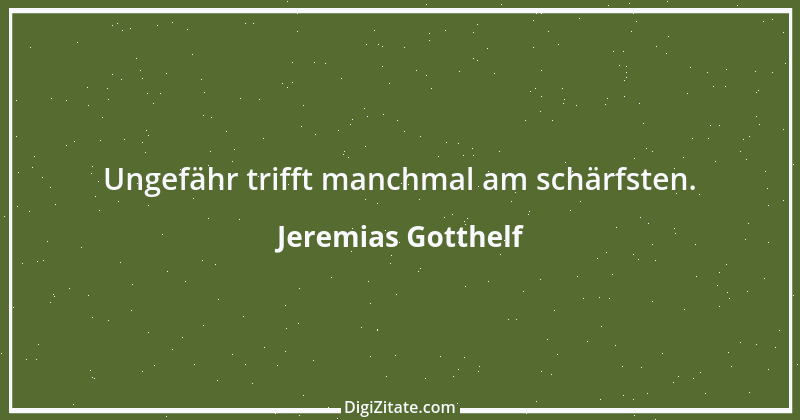 Zitat von Jeremias Gotthelf 48