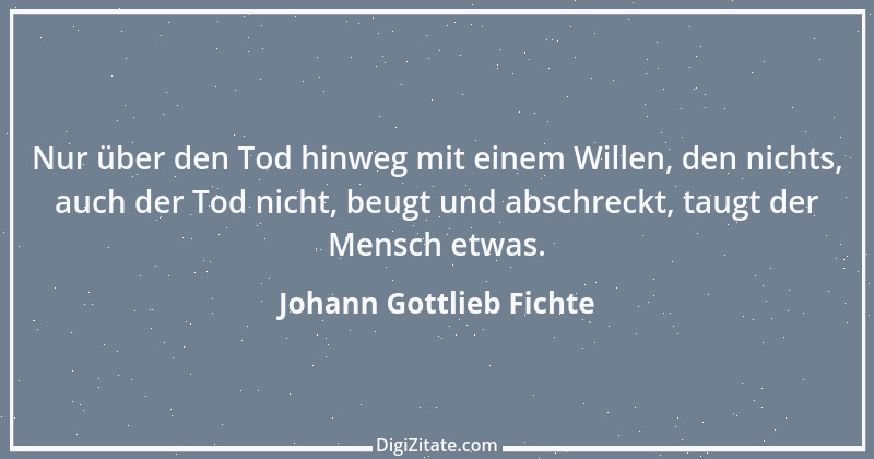 Zitat von Johann Gottlieb Fichte 78