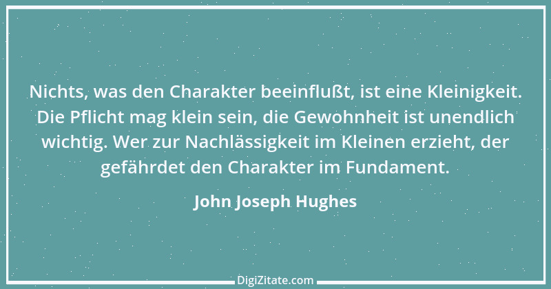 Zitat von John Joseph Hughes 1