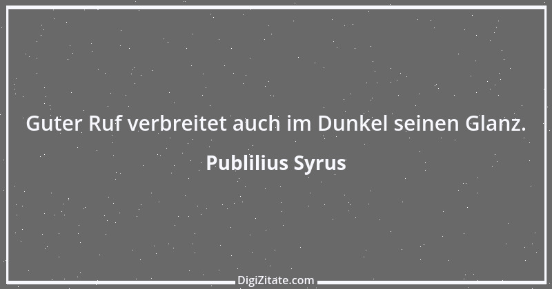 Zitat von Publilius Syrus 49