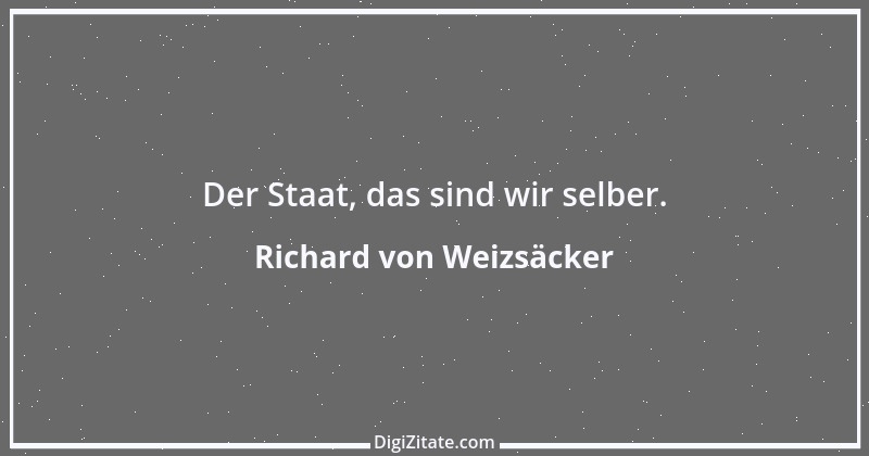 Zitat von Richard von Weizsäcker 74