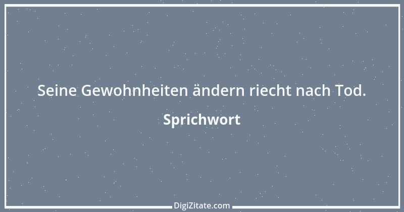 Zitat von Sprichwort 12376