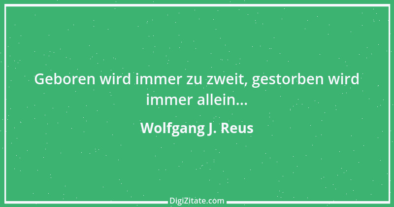 Zitat von Wolfgang J. Reus 1224