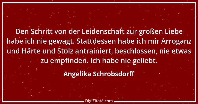 Zitat von Angelika Schrobsdorff 3