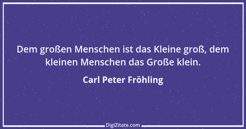 Zitat von Carl Peter Fröhling 102