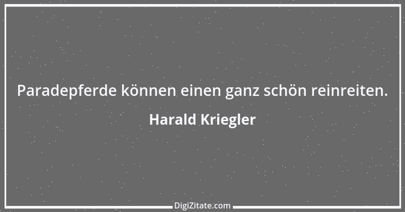 Zitat von Harald Kriegler 27