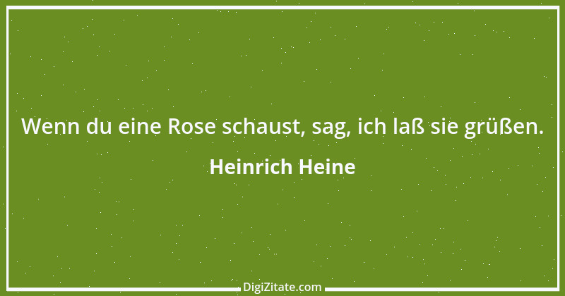 Zitat von Heinrich Heine 300