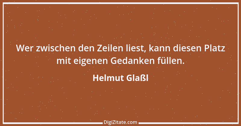 Zitat von Helmut Glaßl 337