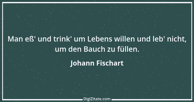 Zitat von Johann Fischart 14