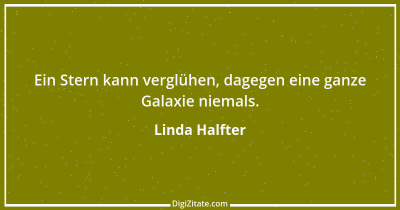 Zitat von Linda Halfter 3