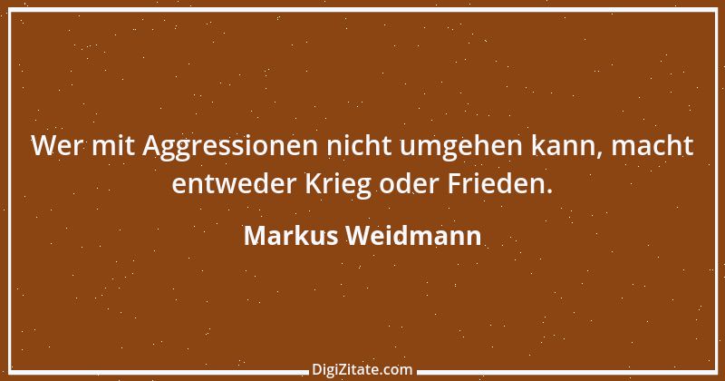 Zitat von Markus Weidmann 5