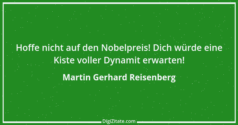 Zitat von Martin Gerhard Reisenberg 2700