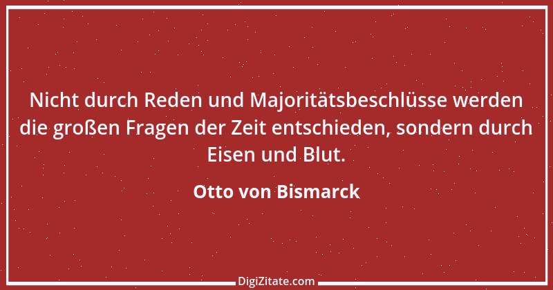 Zitat von Otto von Bismarck 83