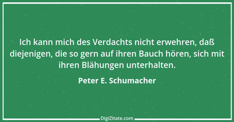 Zitat von Peter E. Schumacher 190