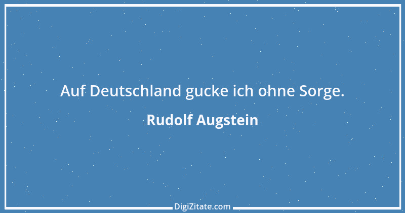 Zitat von Rudolf Augstein 6