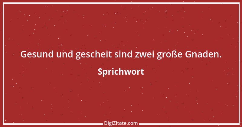 Zitat von Sprichwort 6377